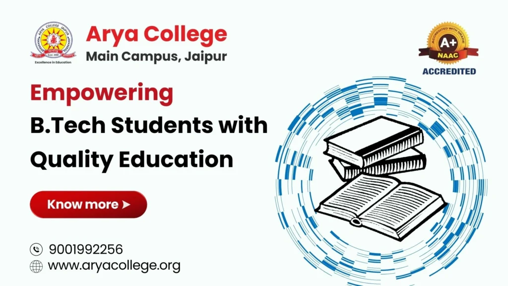 Empowering BTech Students with Quality 1 - Arya College